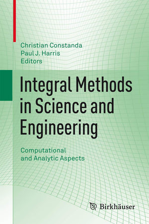 Integral Methods In Science And Engineering: Computational And Analytic Aspects,Used