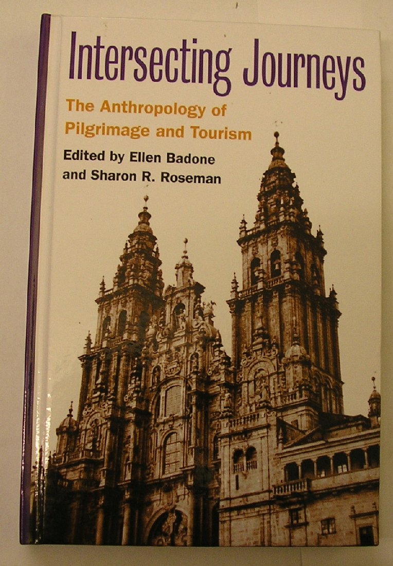 Intersecting Journeys: The Anthropology of Pilgrimage and Tourism,Used