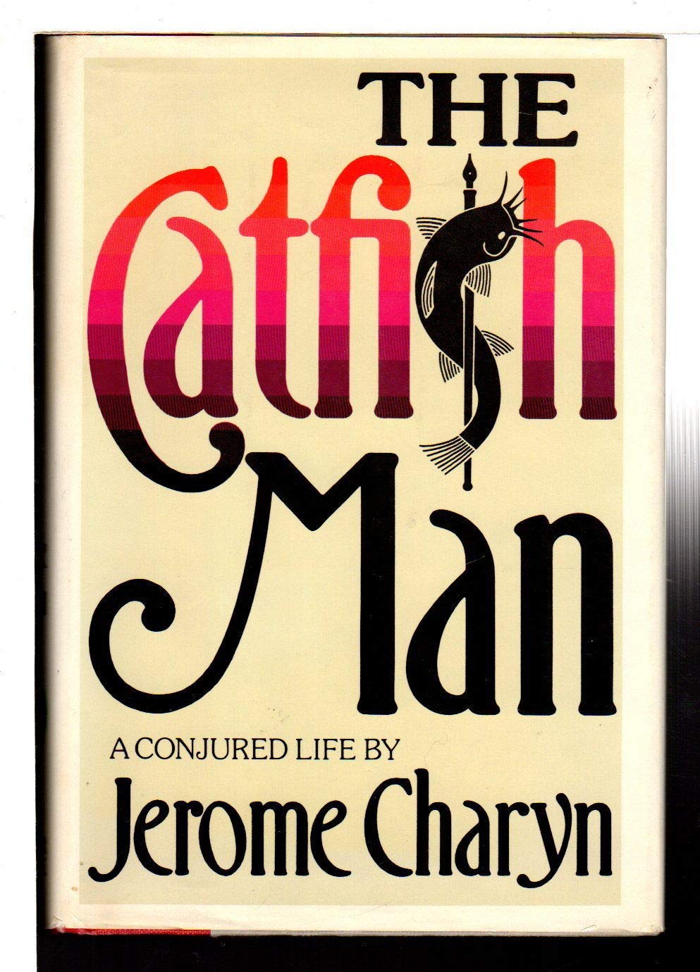 The catfish man: A conjured life,Used