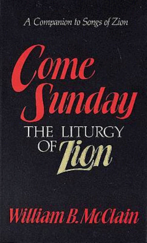 Come Sunday: The Liturgy of Zion,Used