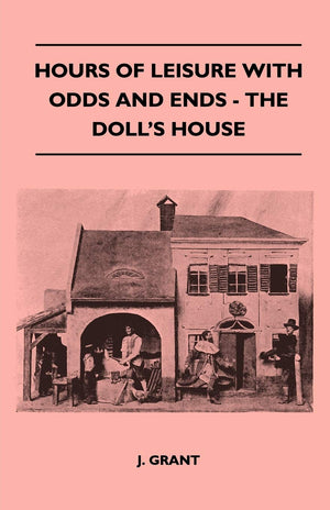Hours Of Leisure With Odds And Ends  The Doll'S House,Used