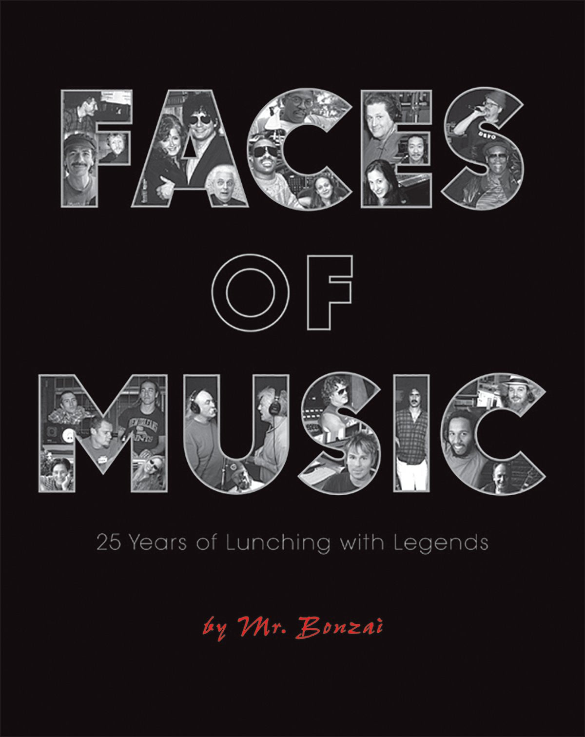 Faces of Music: 25 Years of Lunching with Legends