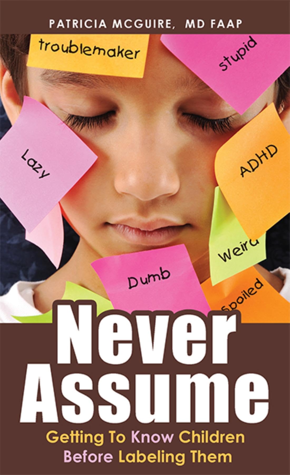 Never Assume: Getting To Know Children Before Labeling Them,Used