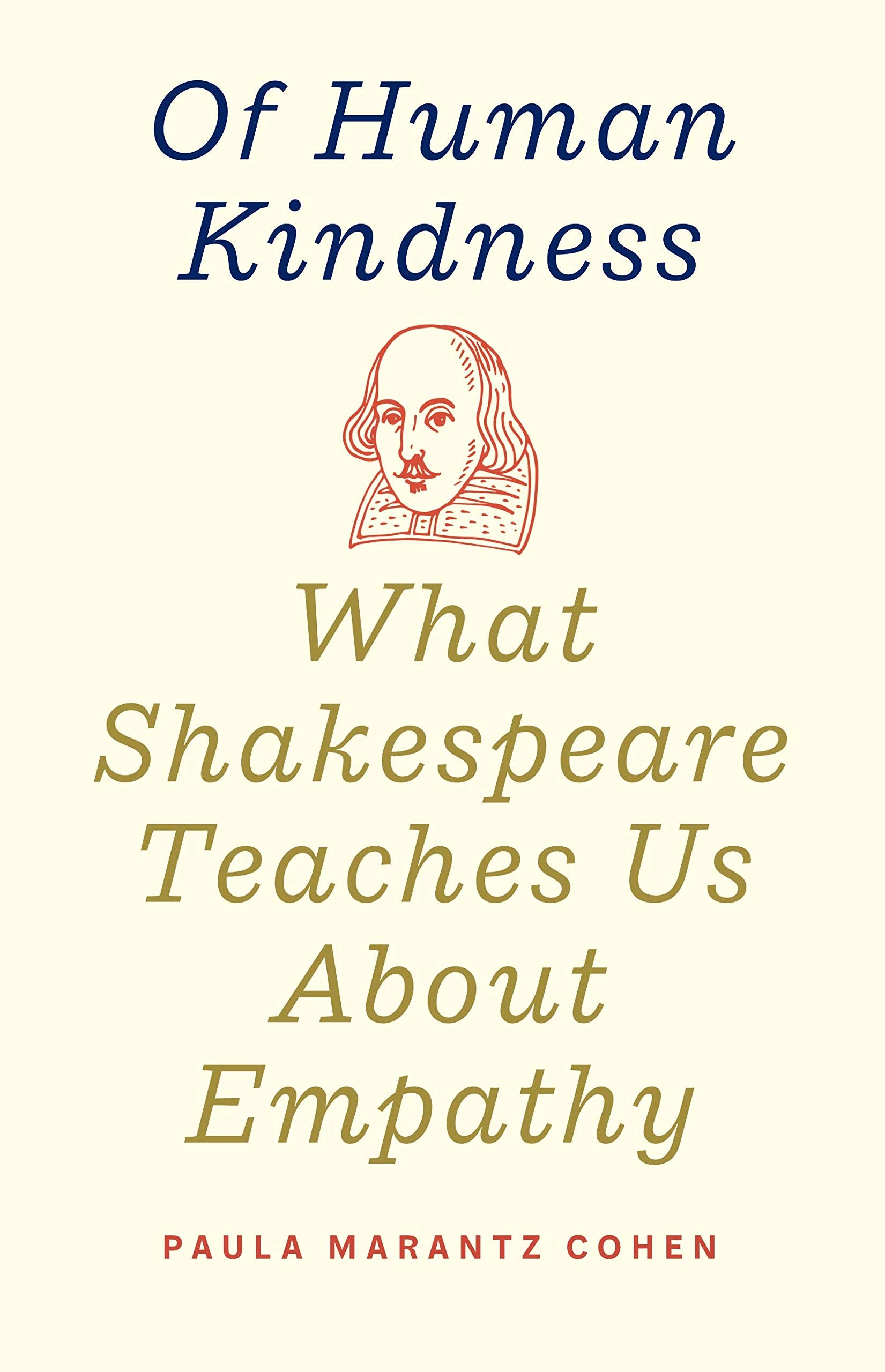 Of Human Kindness: What Shakespeare Teaches Us About Empathy,Used