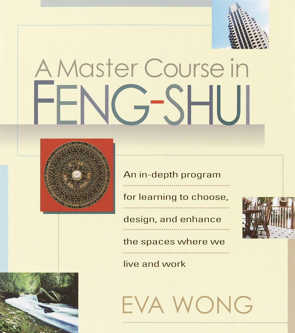 A Master Course in FengShui: An InDepth Program for Learning to Choose, Design, and Enhance the Spaces Where We Live and Work,Used