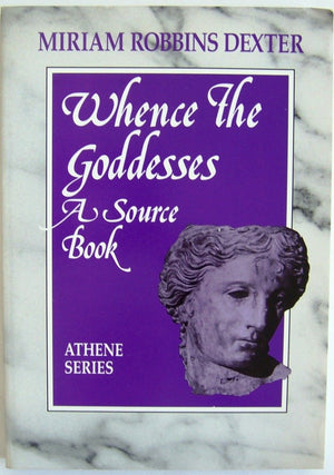 Whence The Goddesses: A Source Book
