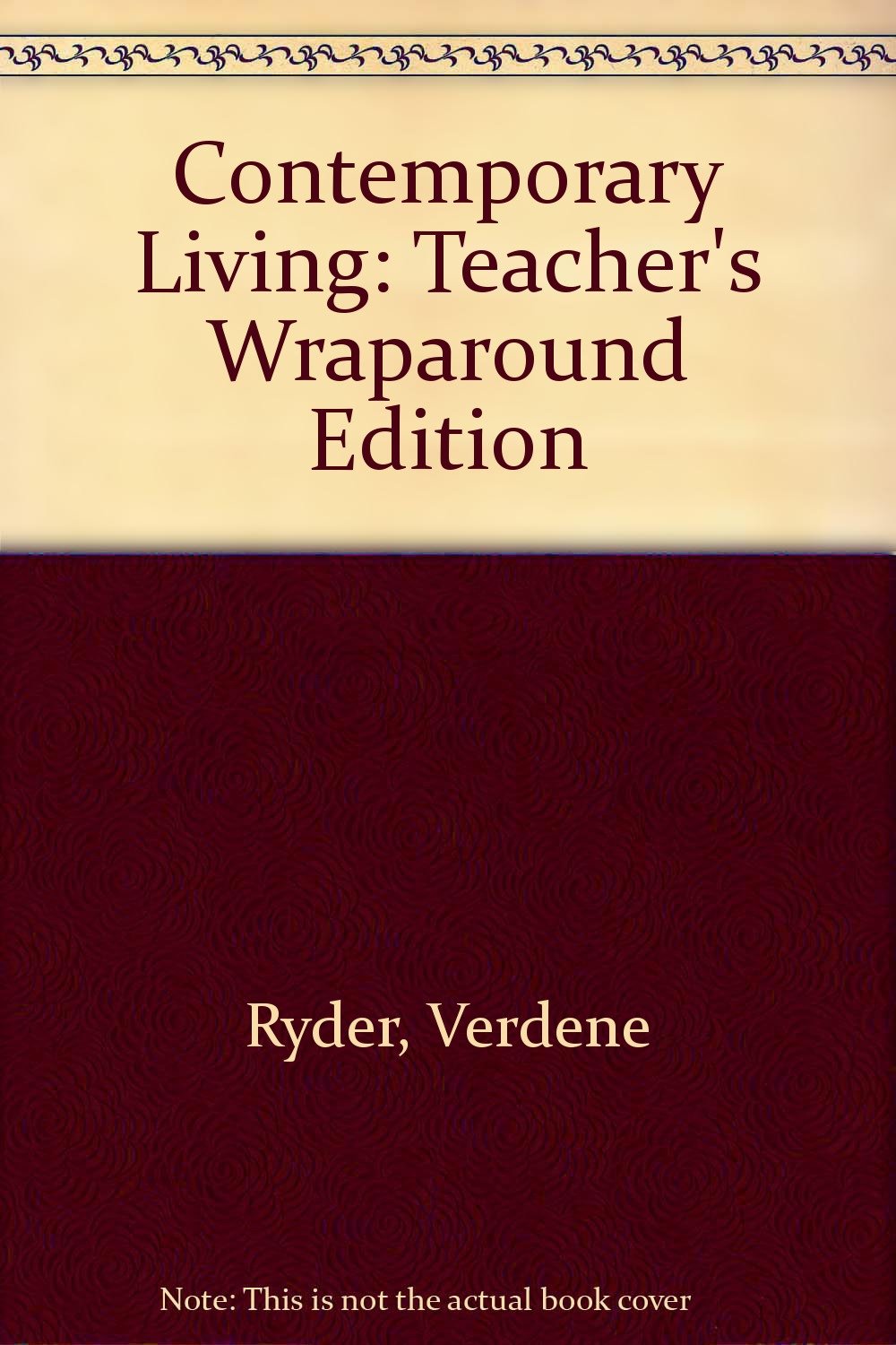 Contemporary Living: Teacher's Wraparound Edition,Used