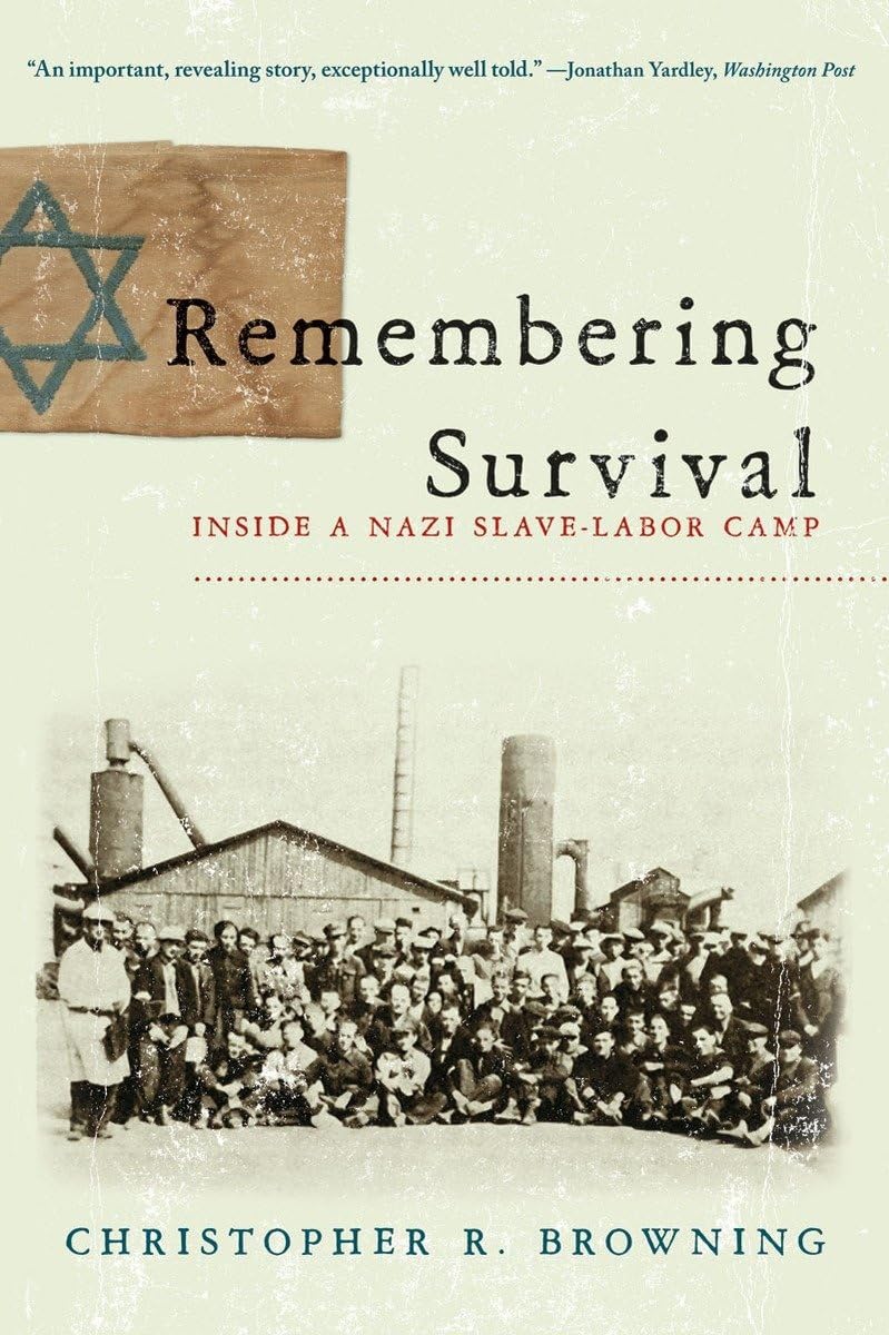 Remembering Survival: Inside a Nazi SlaveLabor Camp