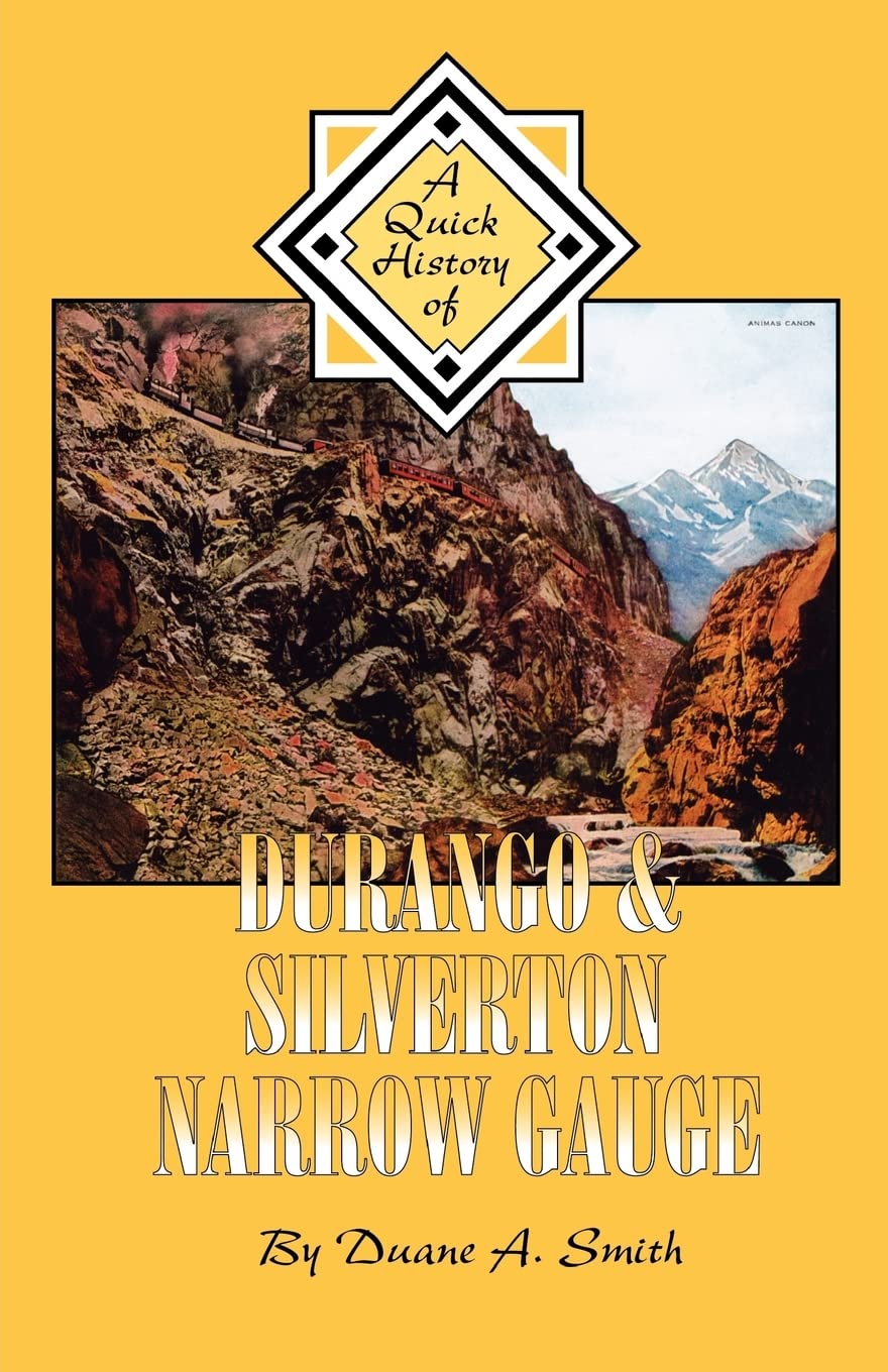 Durango & Silverton Narrow Gauge: A Quick History,Used