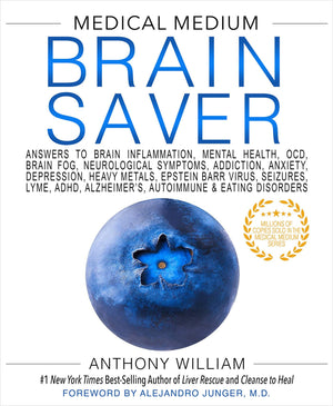 Medical Medium Brain Saver: Answers To Brain Inflammation, Mental Health, Ocd, Brain Fog, Neurological Symptoms, Addiction, Anxi,New