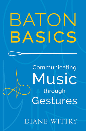 Baton Basics: Communicating Music through Gestures,Used