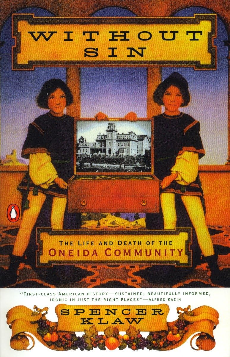 Without Sin: The Life and Death of the Oneida Community,Used