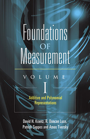 Foundations Of Measurement Volume I: Additive And Polynomial Representations (Volume 1) (Dover Books On Mathematics),New