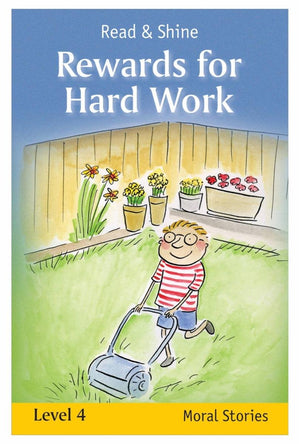 Rewards For Hard Work - Read & Shine: Level 4 (Read And Shine: Moral Readers)