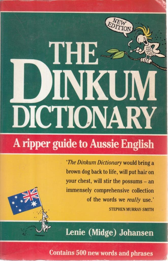 Dinkum Dictionary: A Ripper Guide To Aussie English,Used