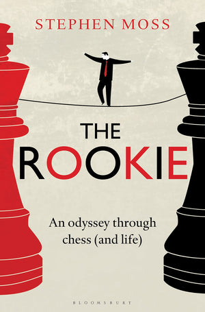 The Rookie: An Odyssey through Chess (and Life),Used