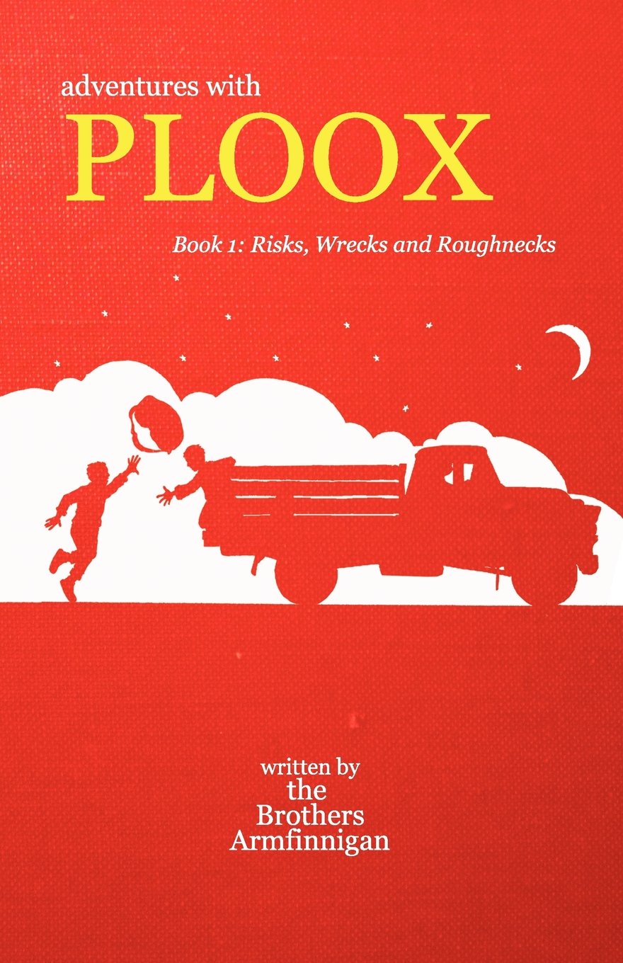 Adventures with Ploox Book I: Risks, Wrecks and Roughnecks,Used