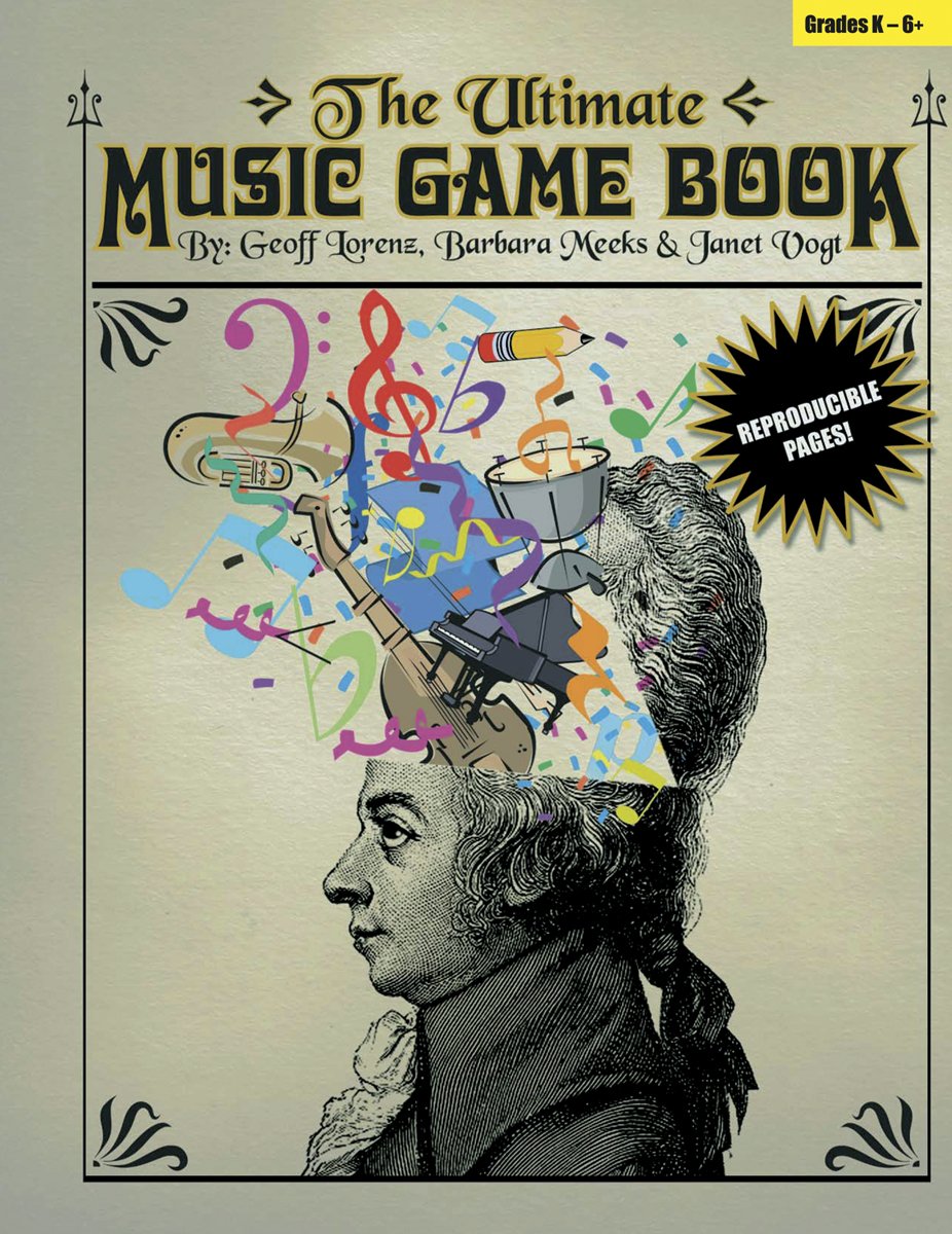 The Ultimate Music Game Book: Music Games and Activities for the Classroom, Grades K6+,Used