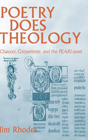 Poetry Does Theology: Chaucer, Grosseteste, and the Pearlpoet,Used