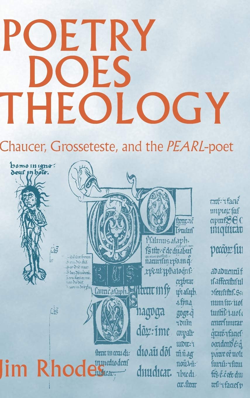 Poetry Does Theology: Chaucer, Grosseteste, and the Pearlpoet,Used