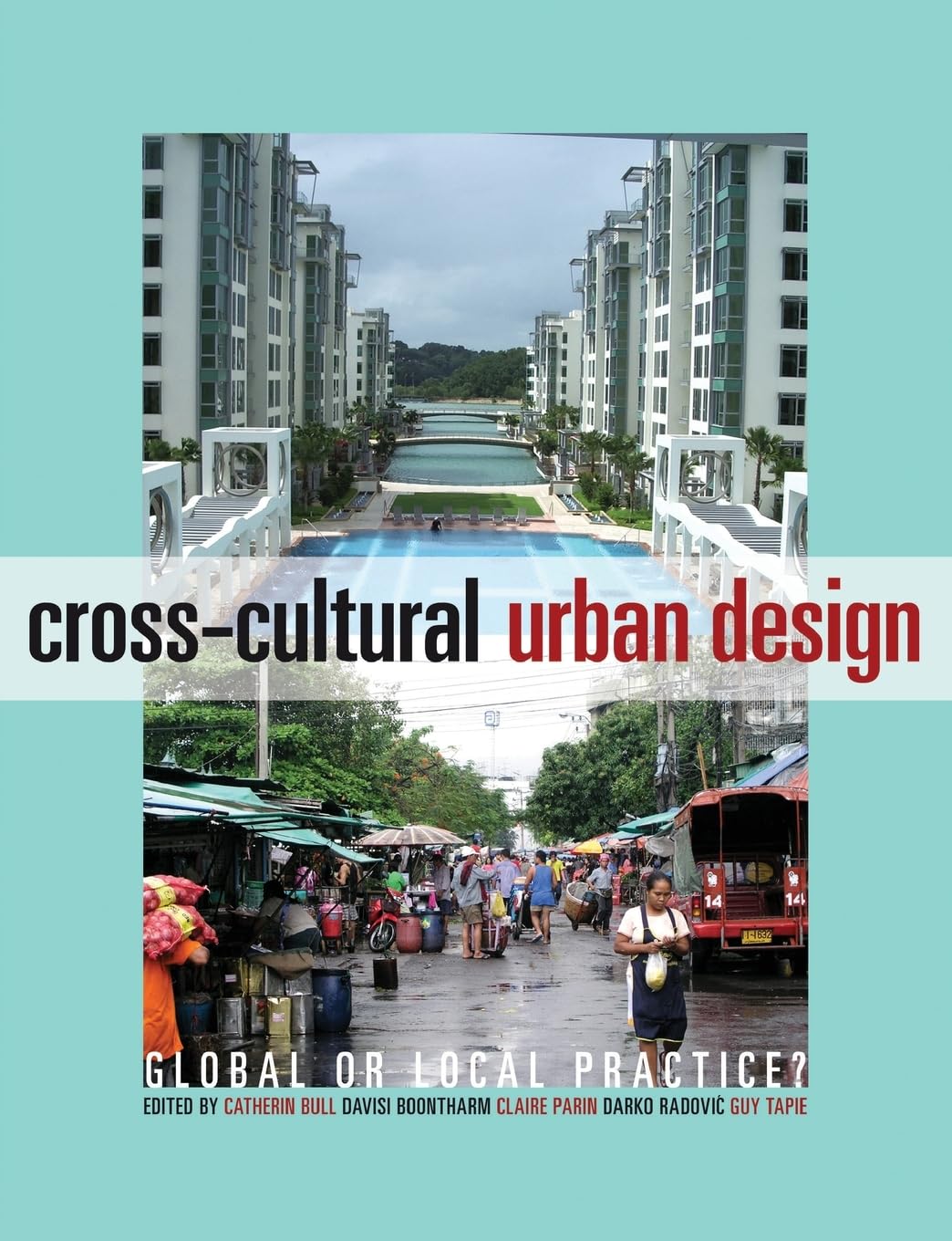 CrossCultural Urban Design: Global or Local Practice?,Used