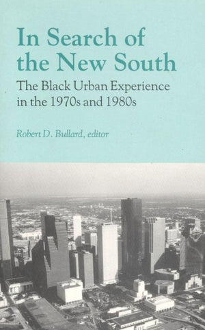 In Search of the New South: The Black Urban Experience in the 1970s and 1980s,Used