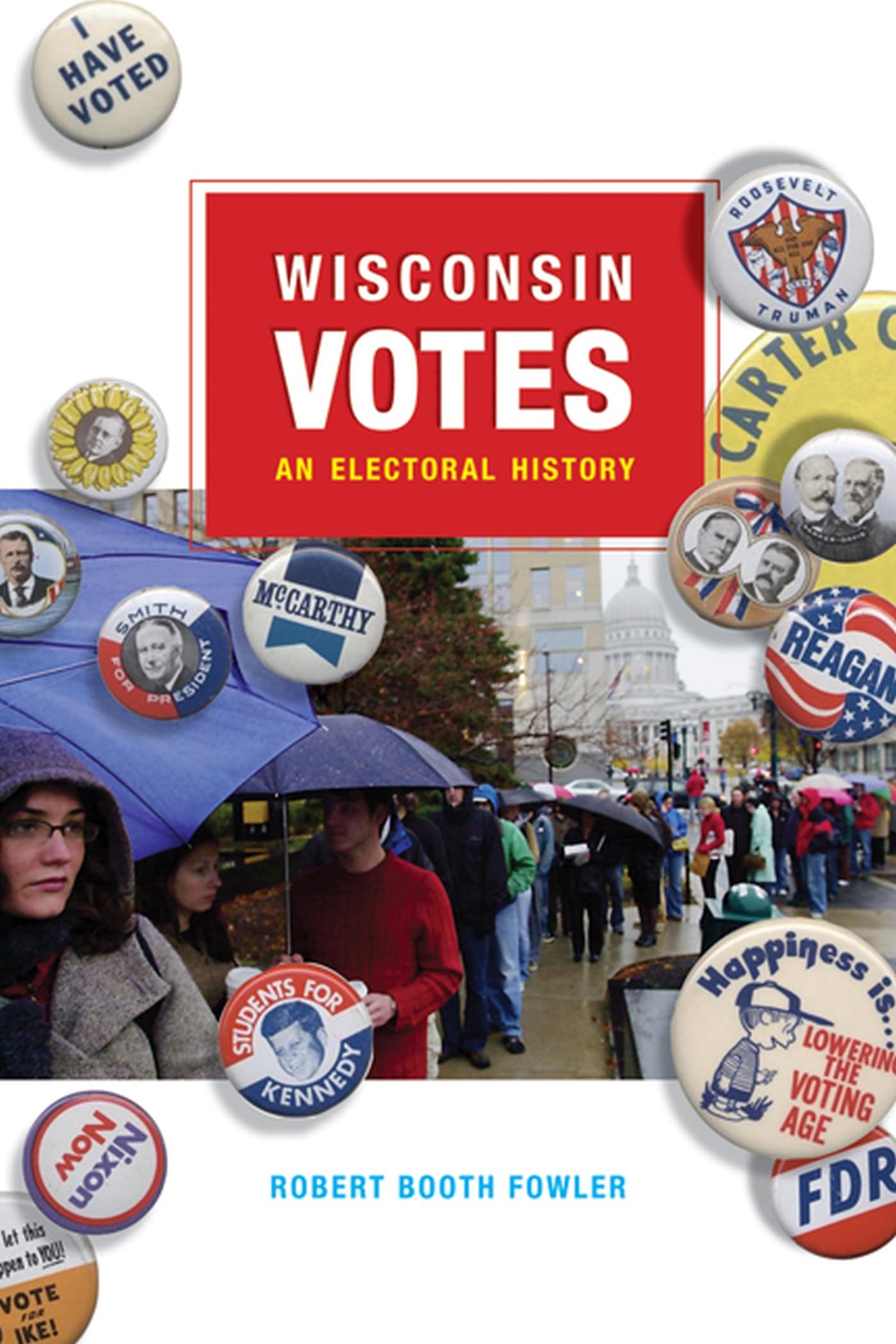Wisconsin Votes: An Electoral History,New