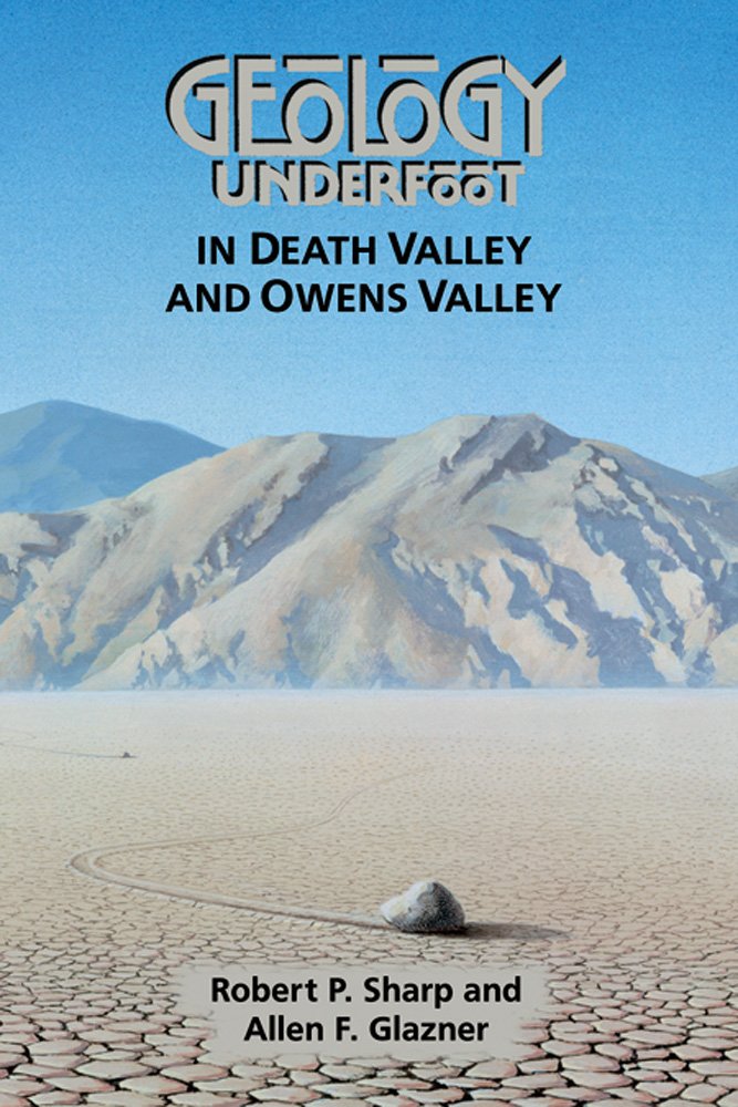 Geology Underfoot in Death Valley and Owens Valley,Used