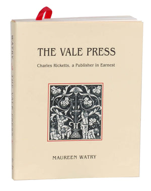 The Vale Press: Charles Ricketts, A Publisher In Earnest-new