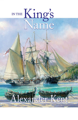 In the King's Name (The Bolitho Novels) (Volume 28),New