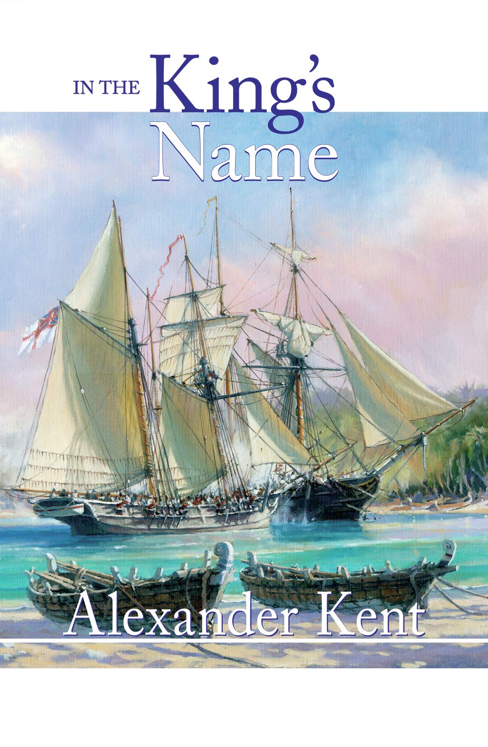 In the King's Name (The Bolitho Novels) (Volume 28),Used
