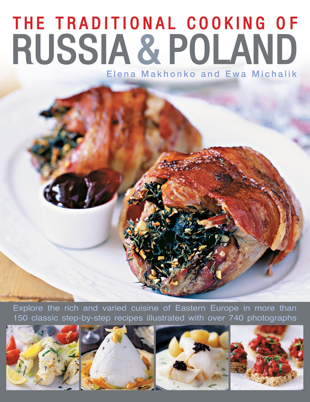 The Traditional Cooking of Russia & Poland: Explore The Rich And Varied Cuisine Of Eastern Europe Inmore Than 150 Classic StepB,Used