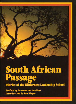 South African Passage: Diaries Of The Wilderness Leadership School