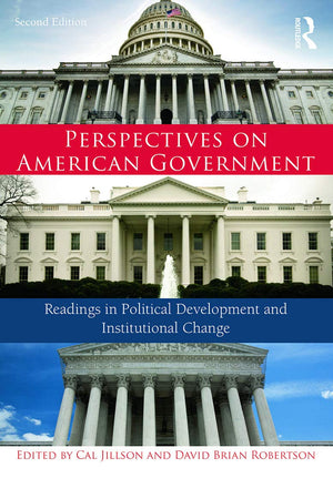 Perspectives on American Government: Readings in Political Development and Institutional Change,Used