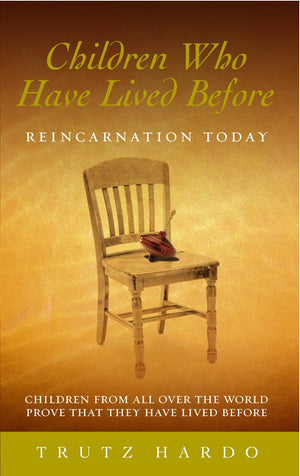 Children Who Have Lived Before: Reincarnation Today,New