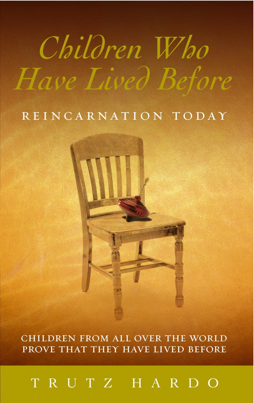 Children Who Have Lived Before: Reincarnation Today,New