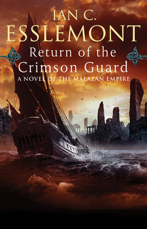 Return Of The Crimson Guard: A Novel Of The Malazan Empire (Novels Of The Malazan Empire, 2),Used