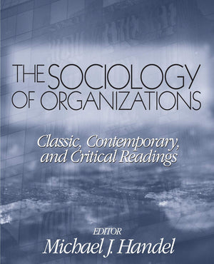 The Sociology of Organizations: Classic, Contemporary, and Critical Readings (Theory, Culture & Society (Paperback)),New