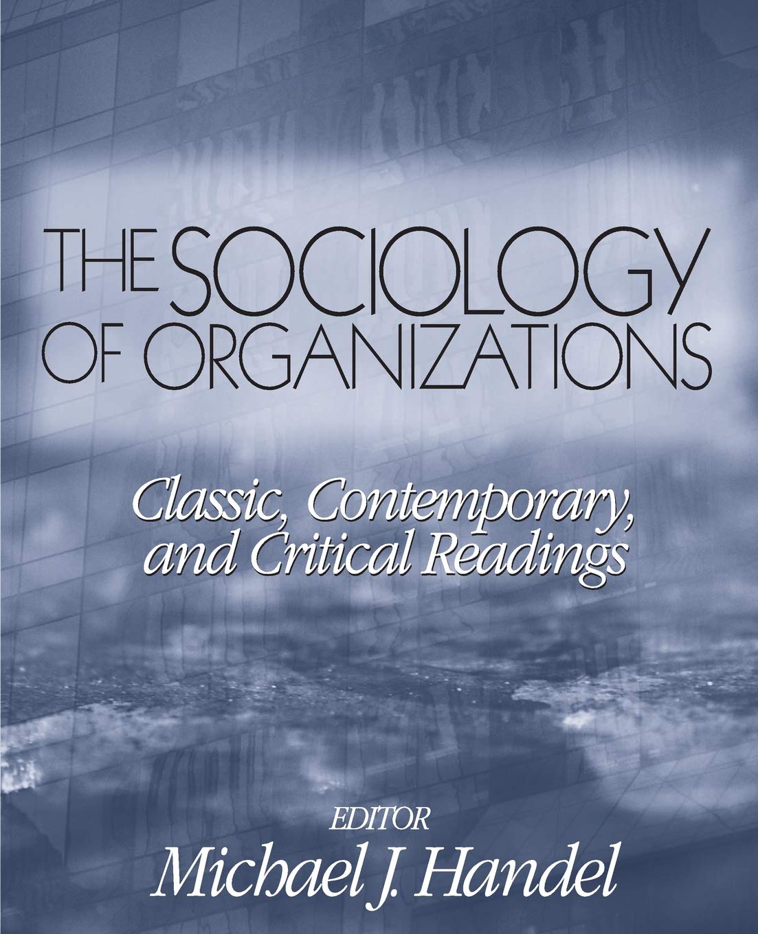 The Sociology of Organizations: Classic, Contemporary, and Critical Readings (Theory, Culture & Society (Paperback)),Used