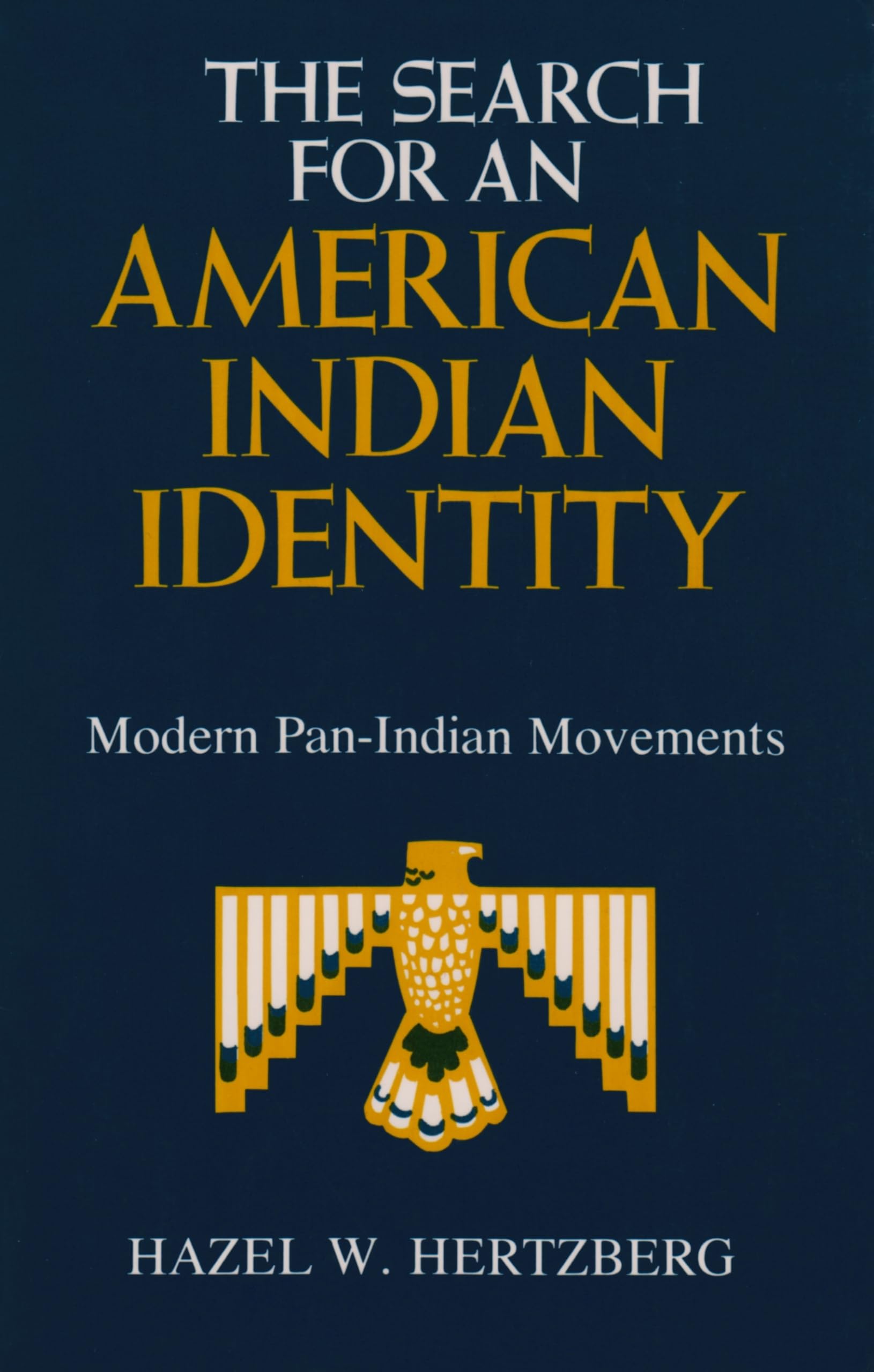 The Search For An American Indian Identity: Modern Panindian Movements (The Iroquois And Their Neighbors),New