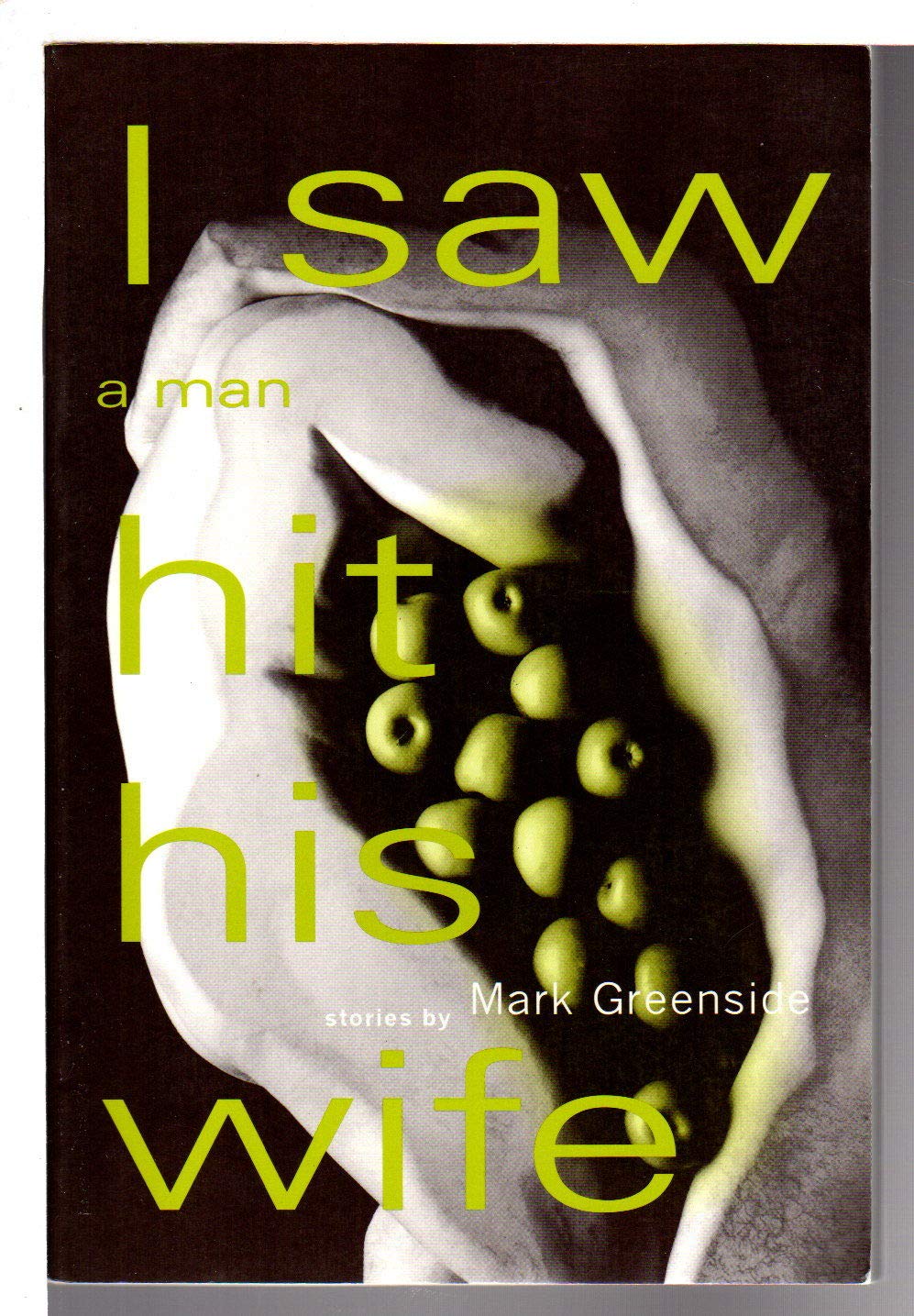 I Saw A Man Hit His Wife