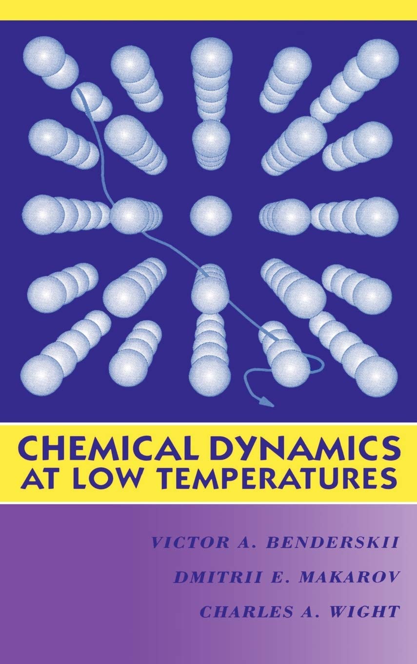 Chemical Dynamics at Low Temperatures, Volume 88 (Advances in Chemical Physics),New
