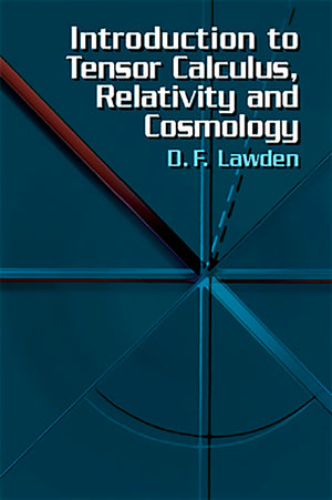 Introduction to Tensor Calculus, Relativity and Cosmology (Dover Books on Physics),Used