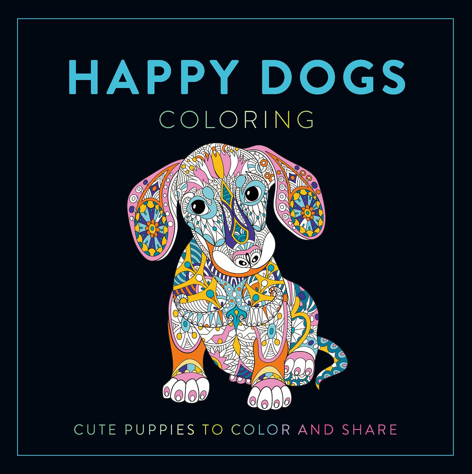 Happy Dogs Coloring: Cute Puppies To Color And Share
