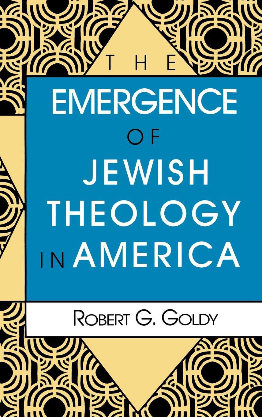 The Emergence of Jewish Theology in America (The Modern Jewish Experience),Used