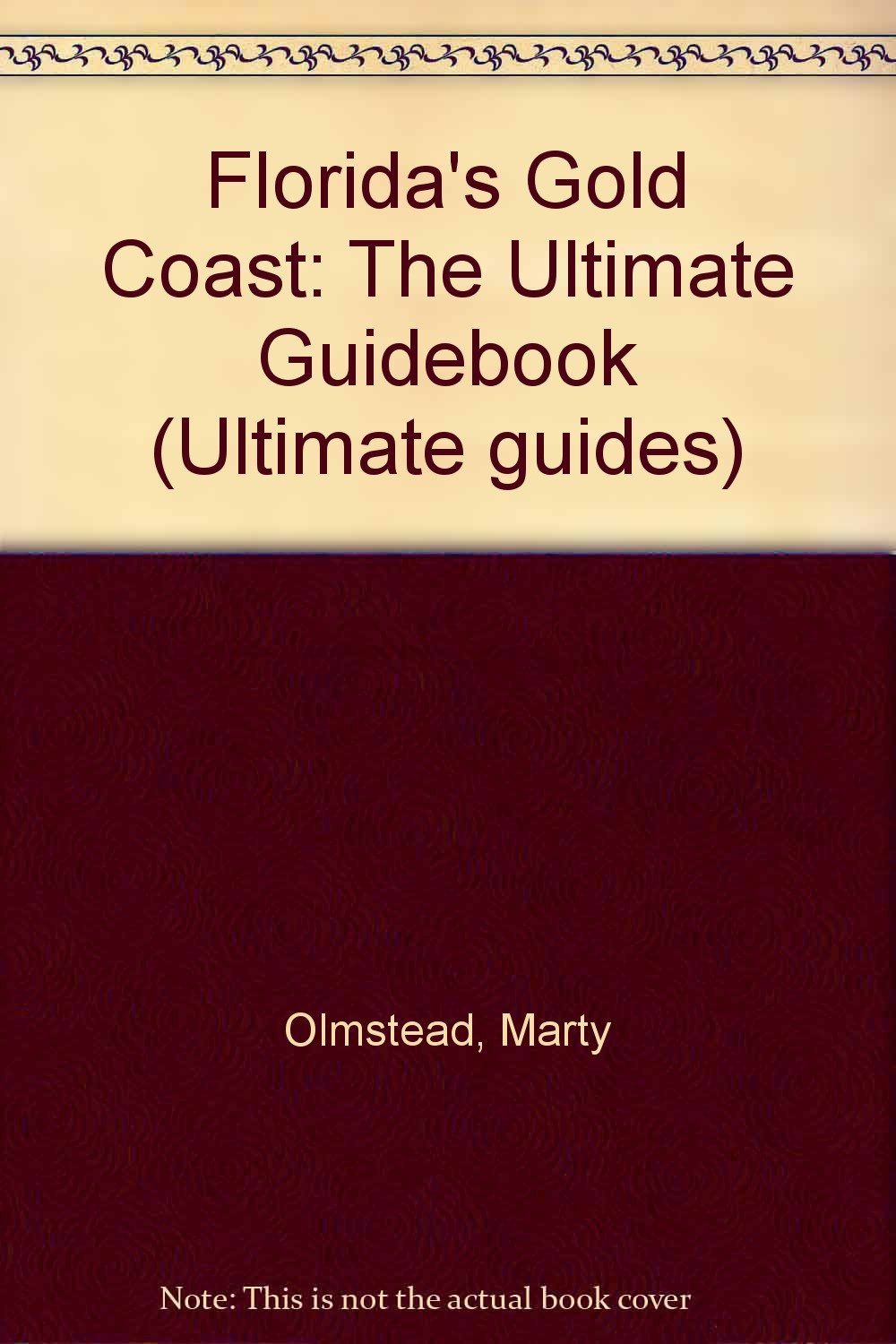 Florida's Gold Coast: The Ultimate Guidebook,Used