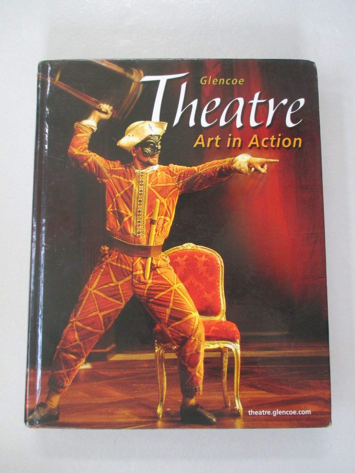 Theatre: Art in Action, Student Edition,Used
