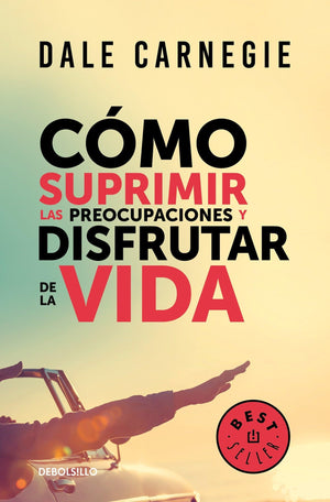 Cmo suprimir las preocupaciones y disfrutar de la vida / How to Stop Worrying a nd Start Living (Spanish Edition),Used