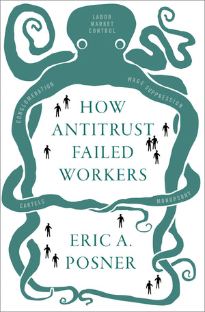How Antitrust Failed Workers,New