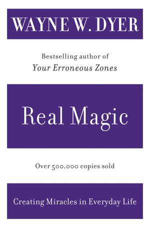 Real Magic: Creating Miracles in Everyday Life,New